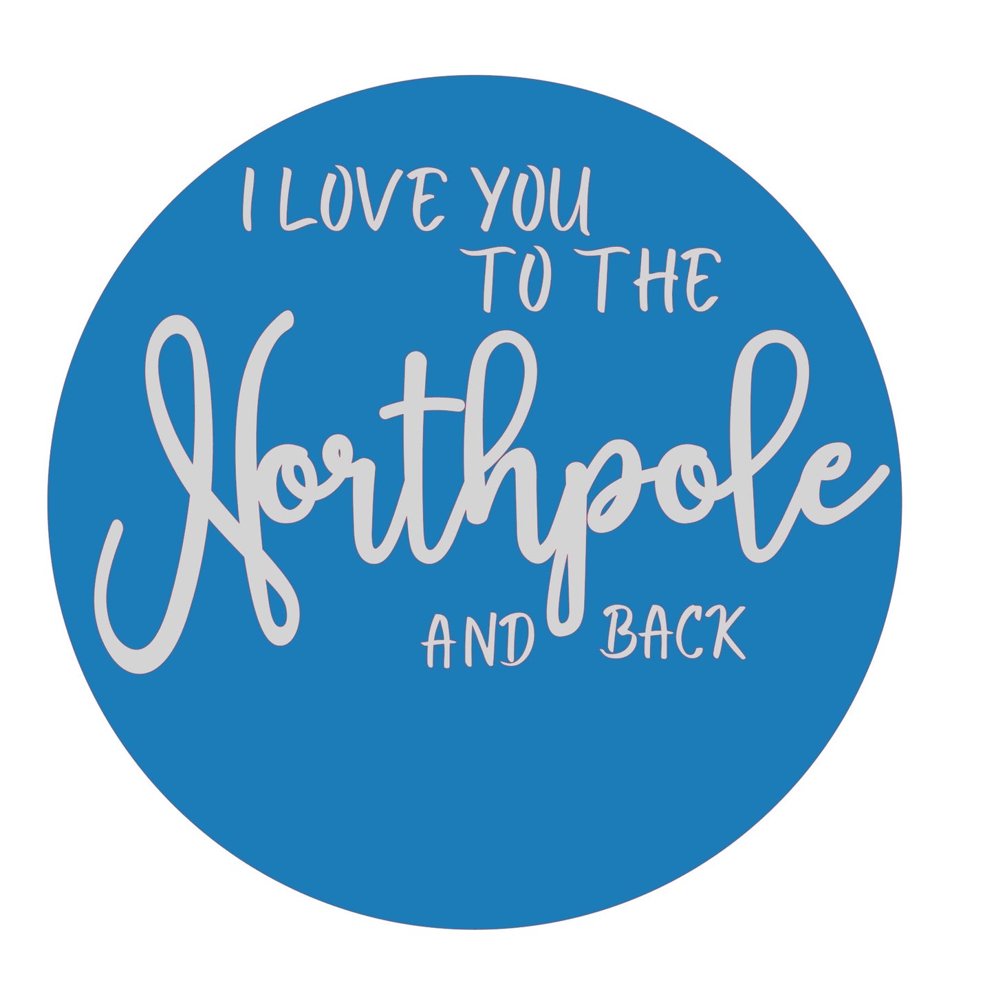 Love you to the Northpole Round Package